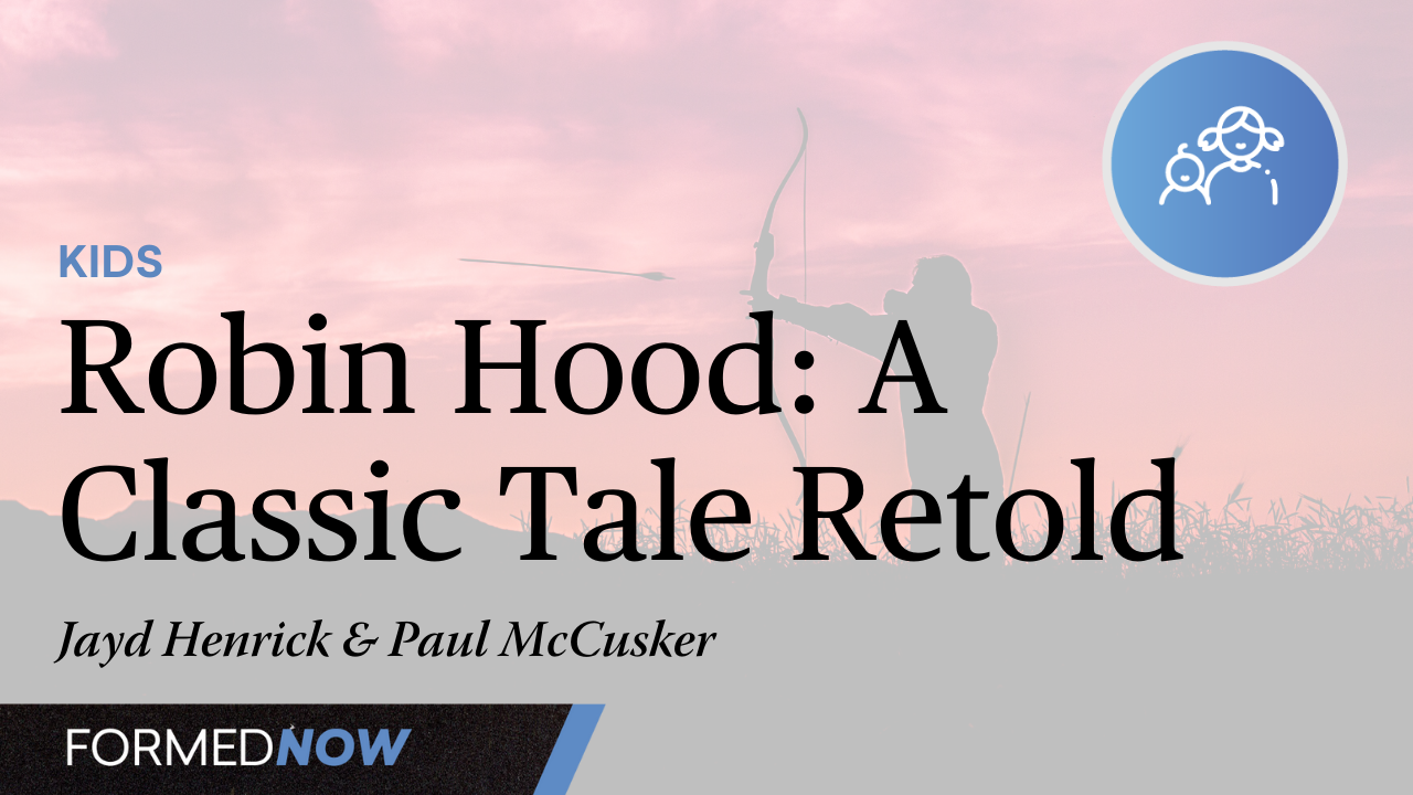 Robin Hood with Paul McCusker