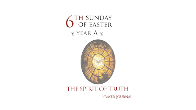 6th Sunday of Easter Prayer Journal (Year A)