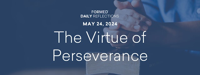 Daily Reflections — May 24, 2024