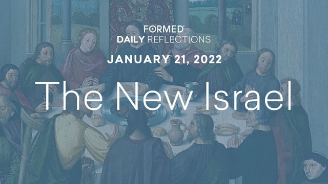 Daily Reflections – January 21, 2022