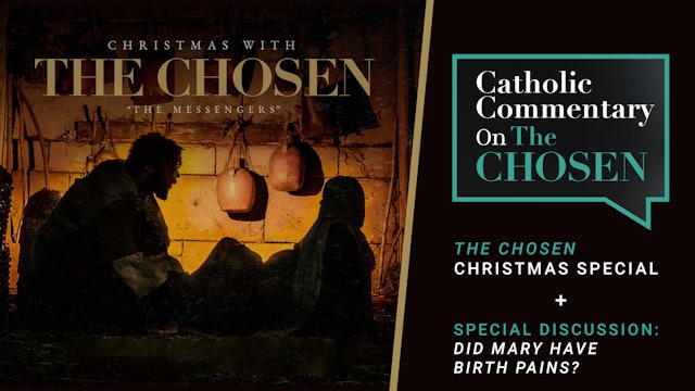 The Chosen Christmas Special - Catholic Commentary