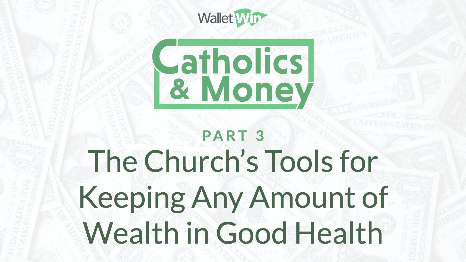 The Church's Tools for Keeping Wealth in Good Health | Catholics & Money | Ep 3