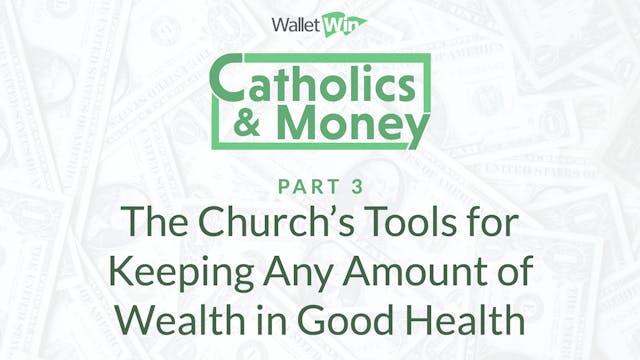 The Church's Tools for Keeping Wealth...