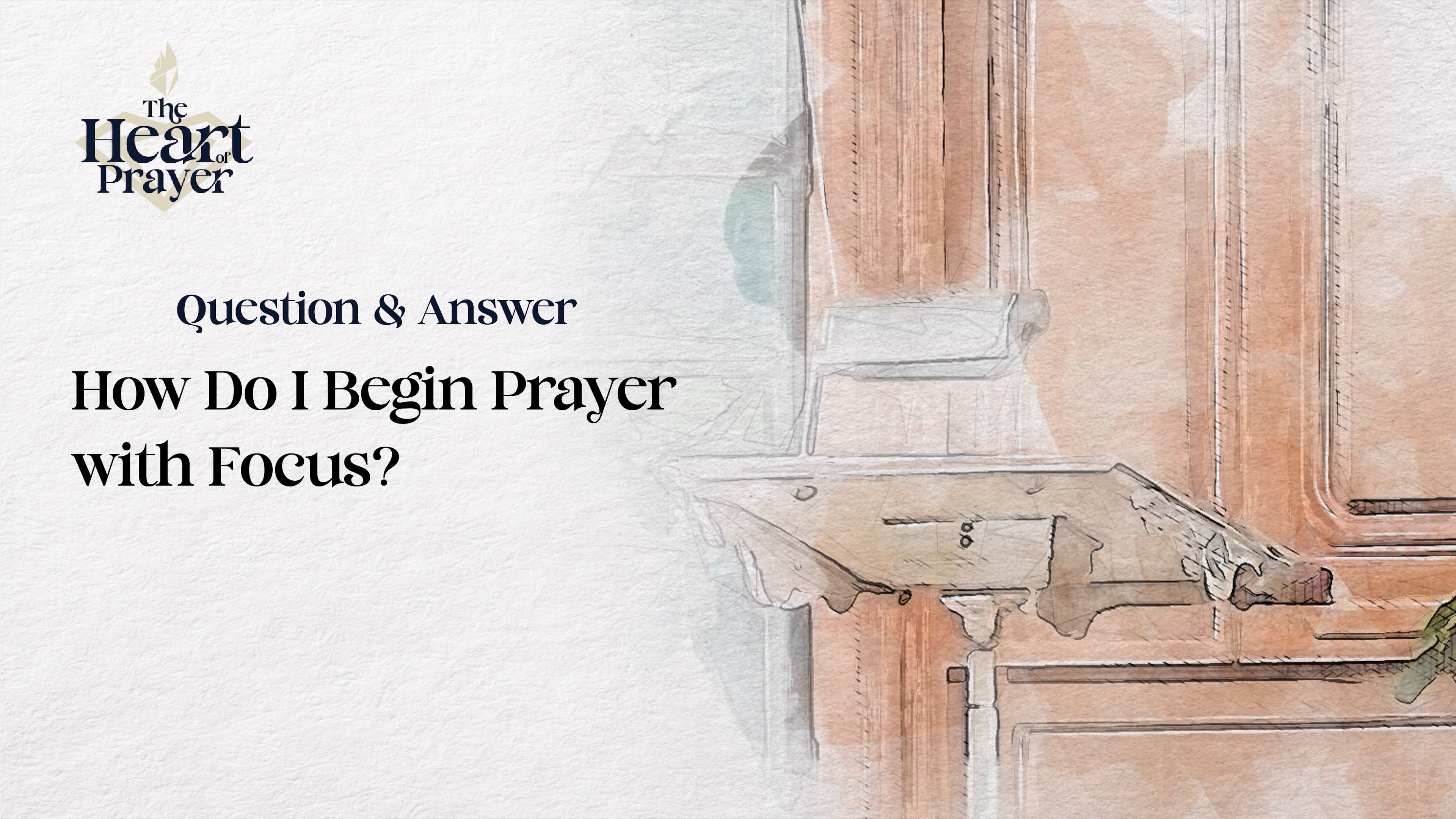 How Do I Begin Prayer with Focus?