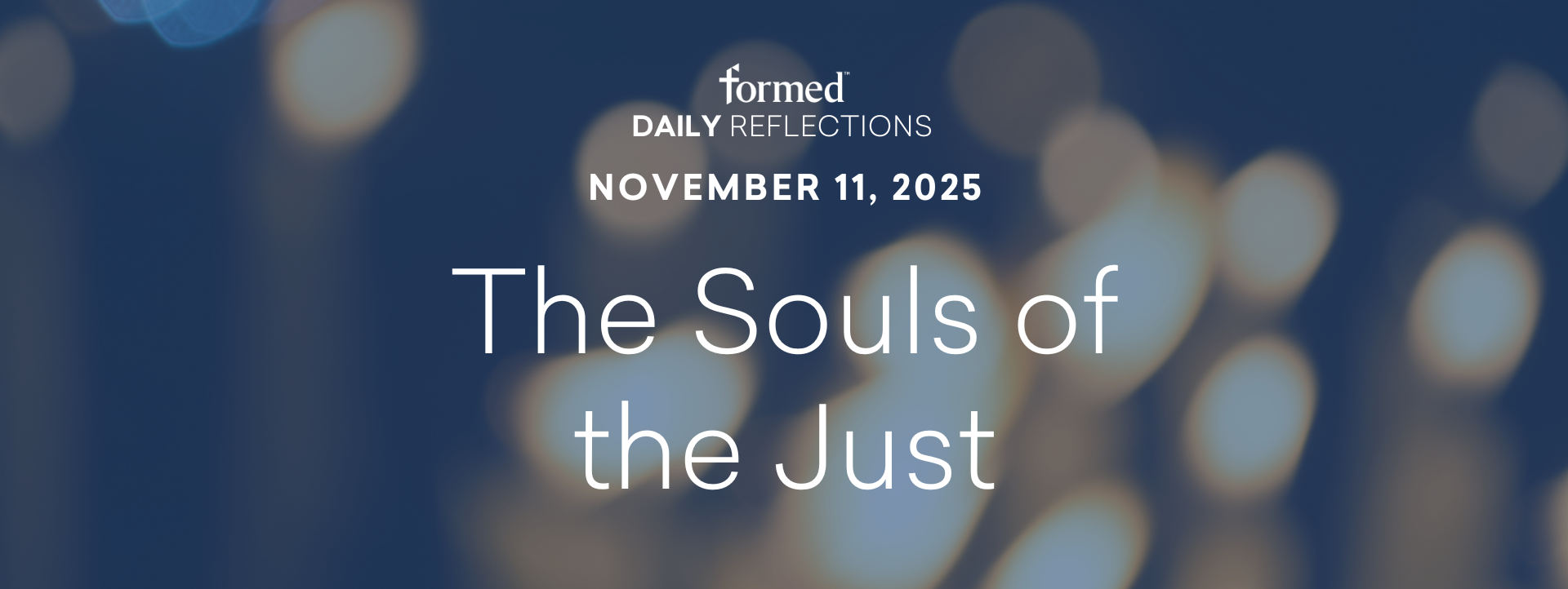 Daily Reflections — November 11, 2025