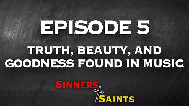 Truth, Beauty, and Goodness Found in ...