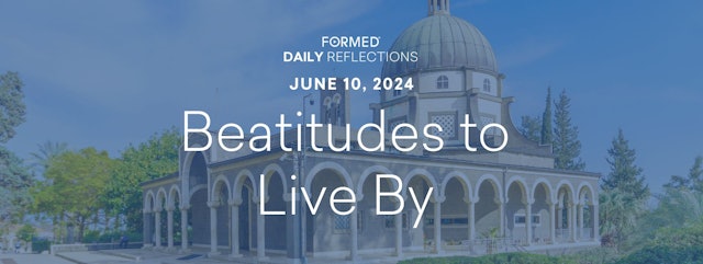 Daily Reflections — June 10, 2024