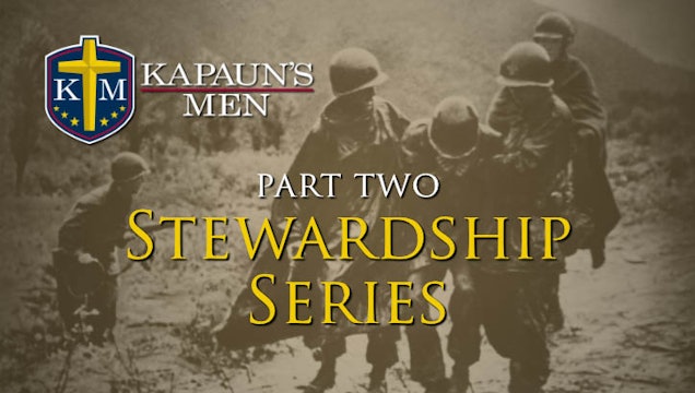 Kapaun’s Men Stewardship Series (Series Two)