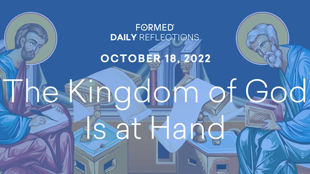 Daily Reflections – October 18, 2022