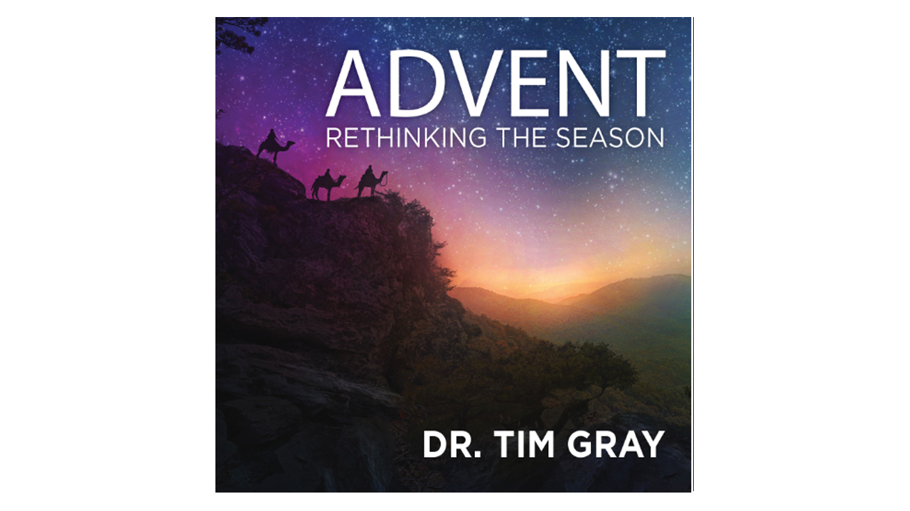 Advent: Rethinking the Season by Dr. Tim Gray