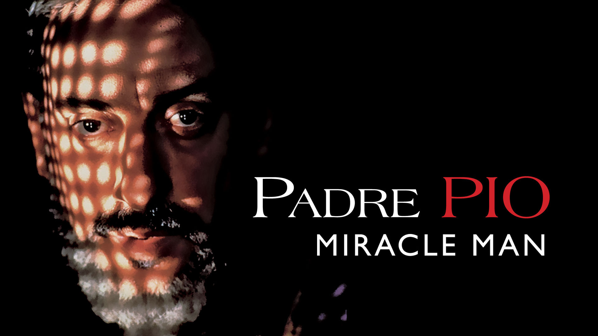 Padre Pio: Miracle Man
