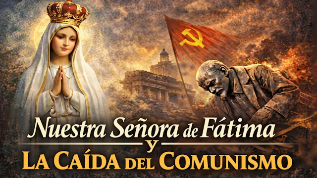 Nuestra Señora de Fátima y La Caída d...