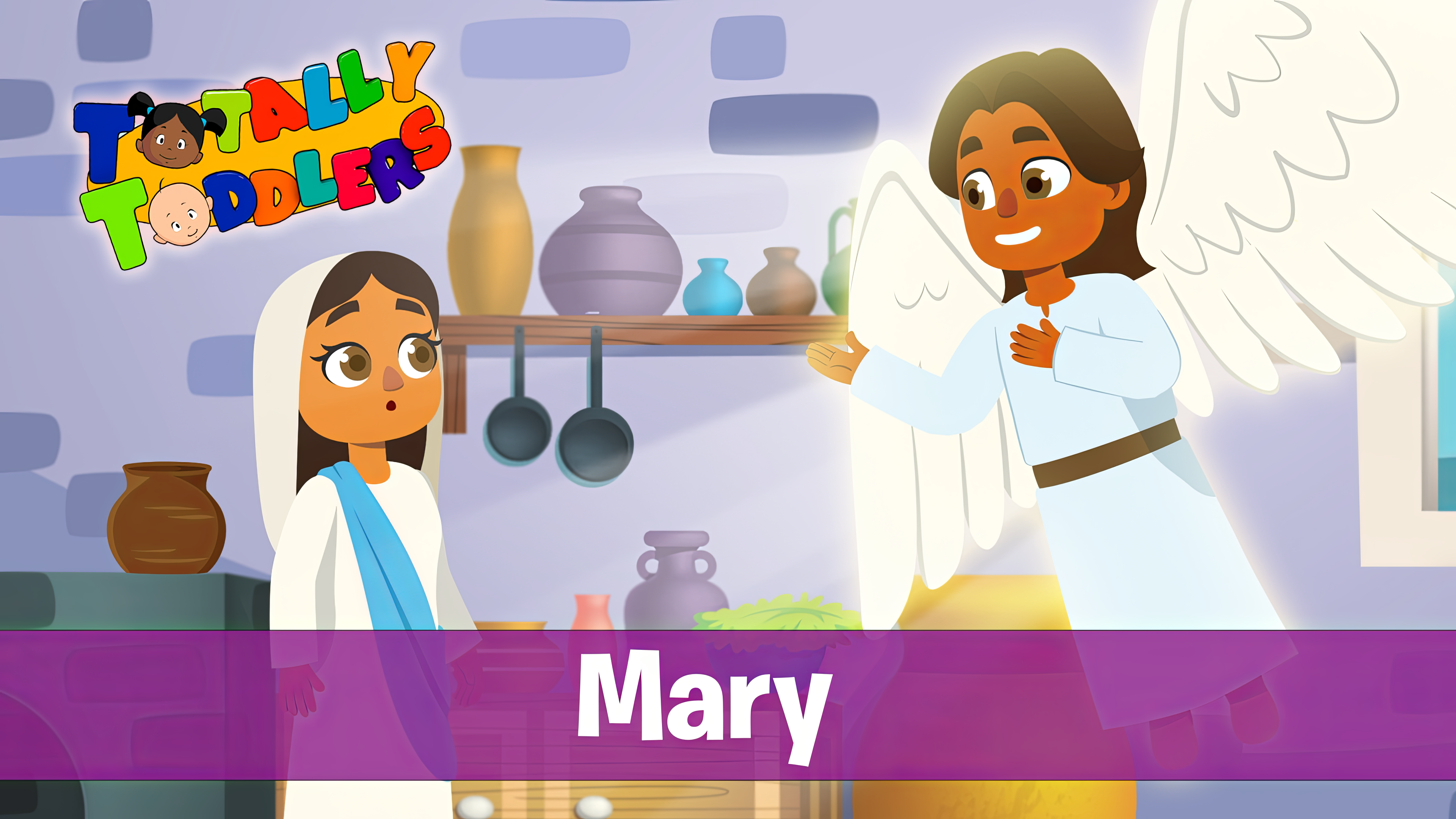 Mary | Totally Toddlers: Bible Stories