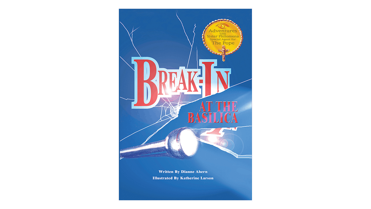 Break-In at the Basilica by Dianne Ahern