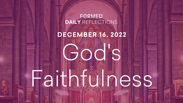 Daily Reflections – December 16, 2022