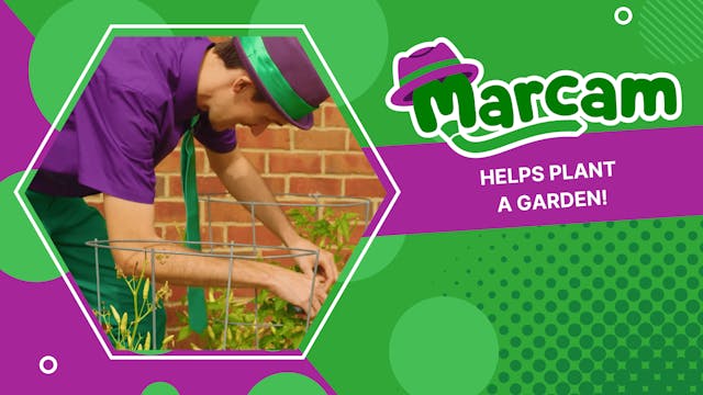 Marcam Helps Plant a Garden | Episode 13