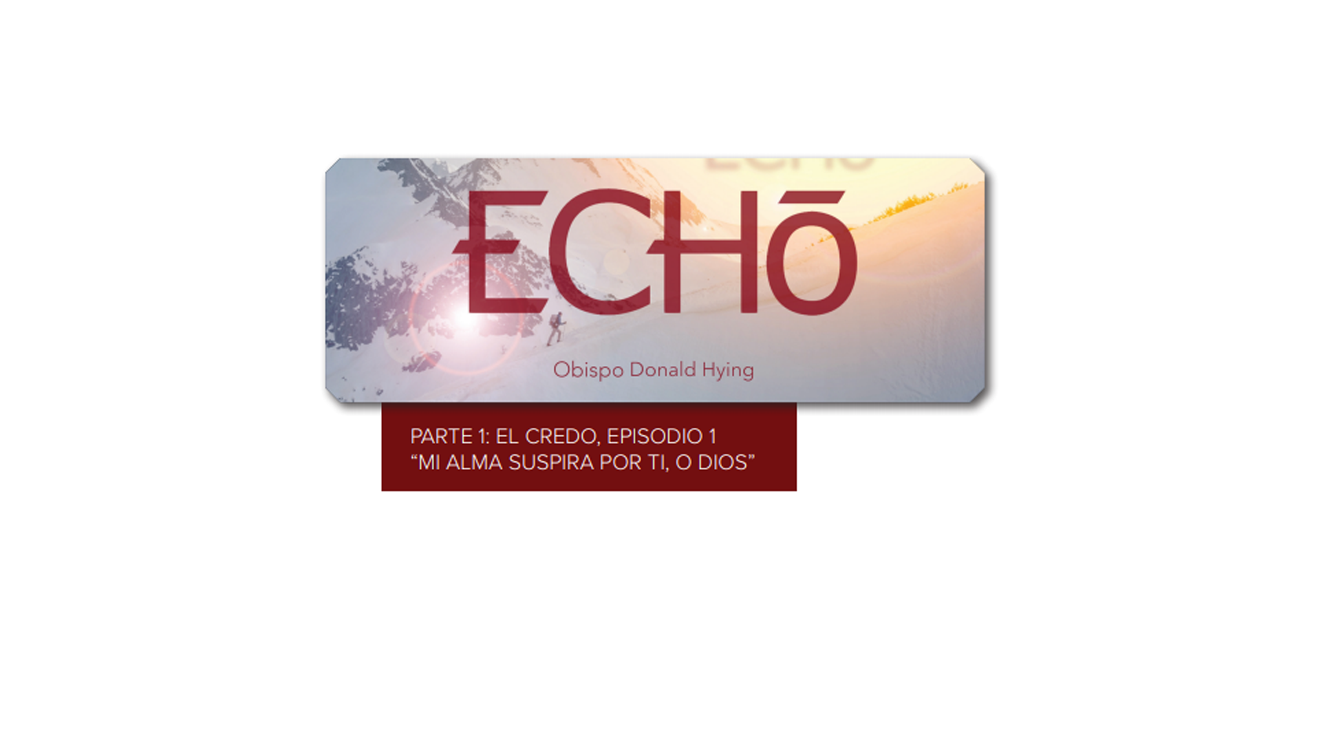ECHO - El Credo, Guía de estudio