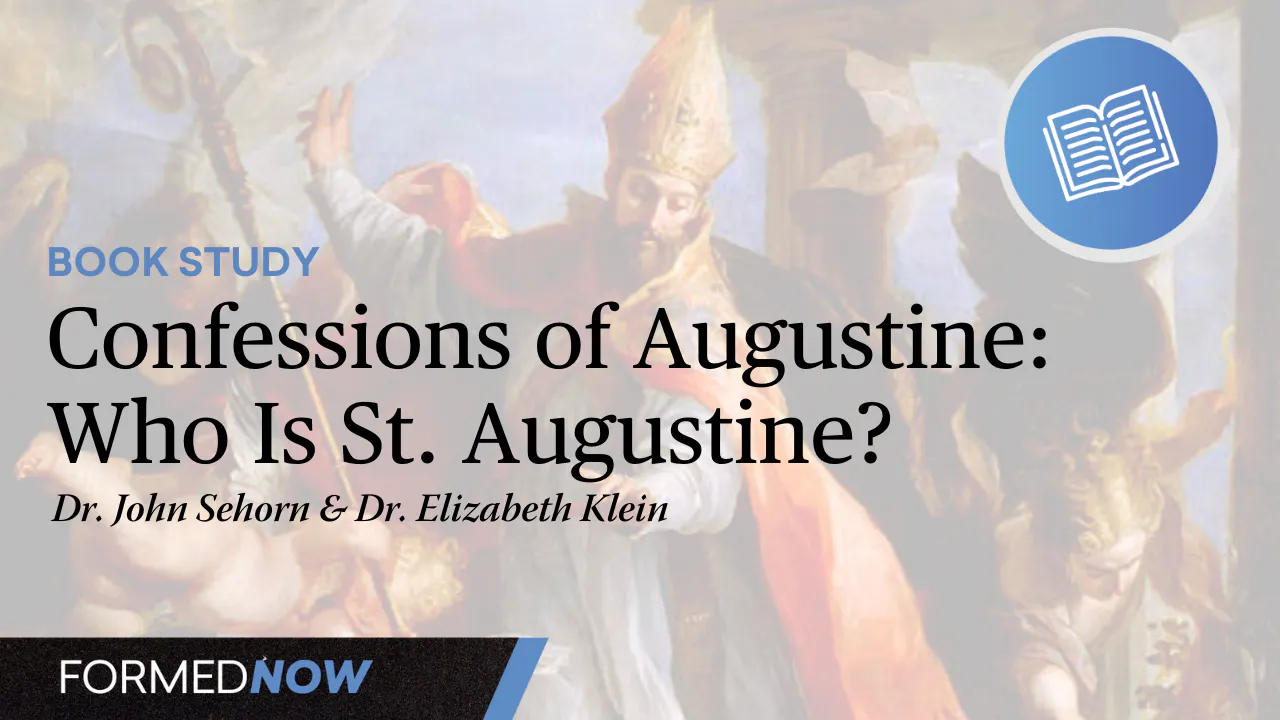 Confessions Of Augustine Who Is St Augustine Part 1 Of 6 Season