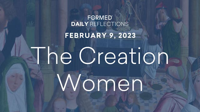 Daily Reflections – February 9, 2023