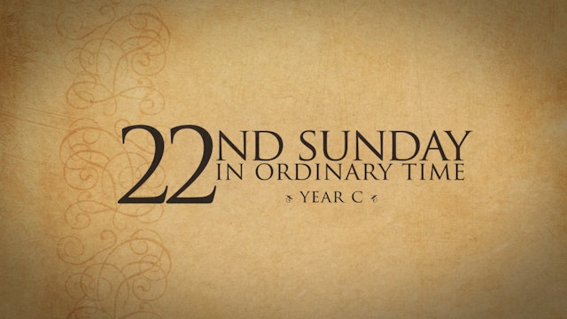 22nd Sunday in Ordinary Time (Year C)