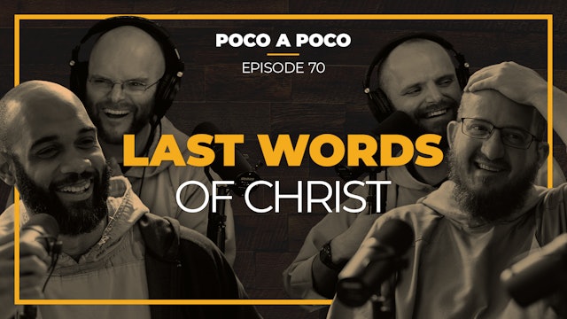 Episode 70: Last Words of Christ