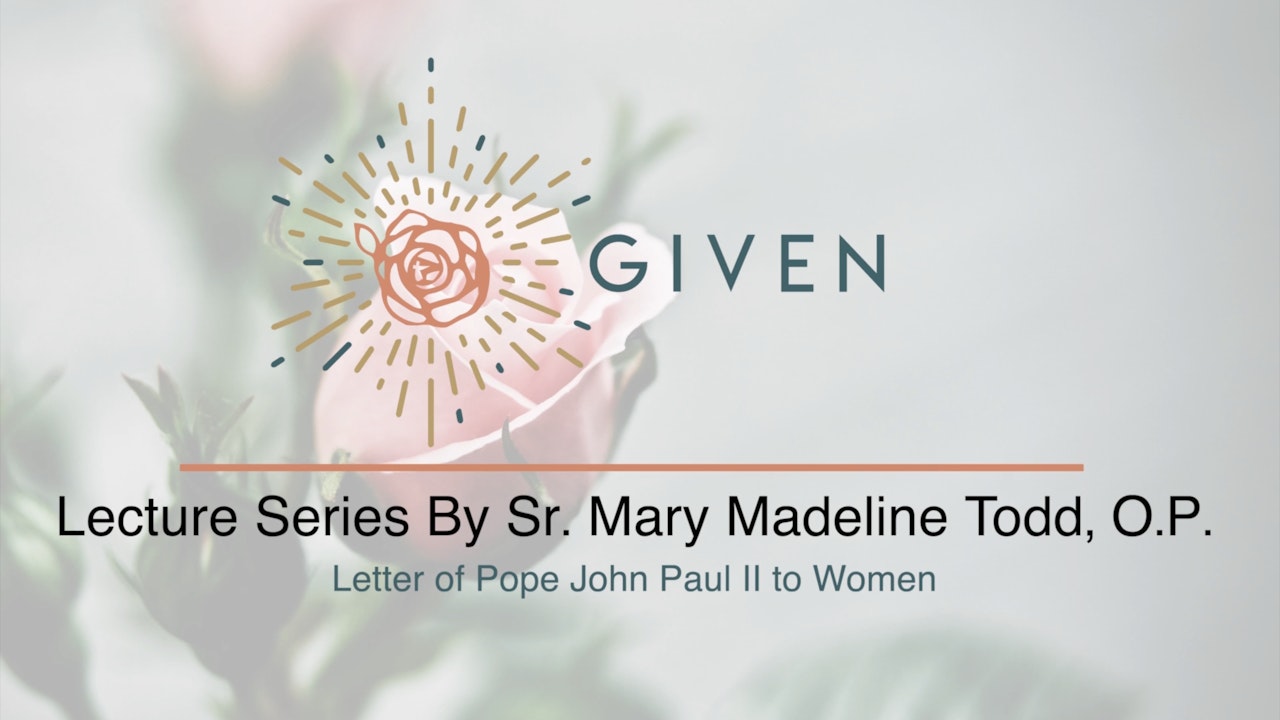 Letter of Pope John Paul II to Women - 4-part Series