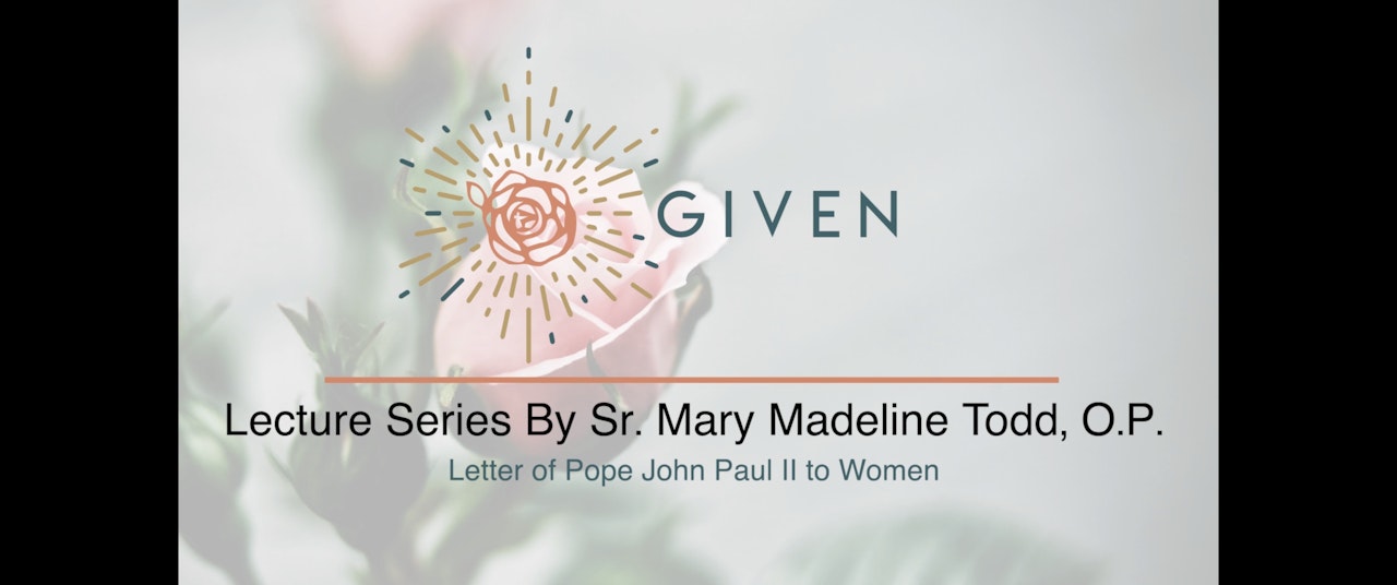 Letter of Pope John Paul II to Women - 4-part Series
