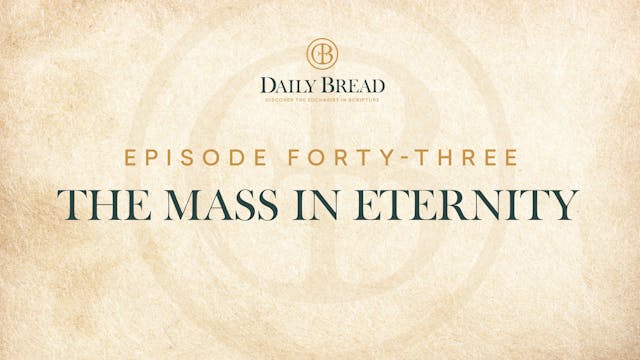 The Mass in Eternity | Daily Bread | ...
