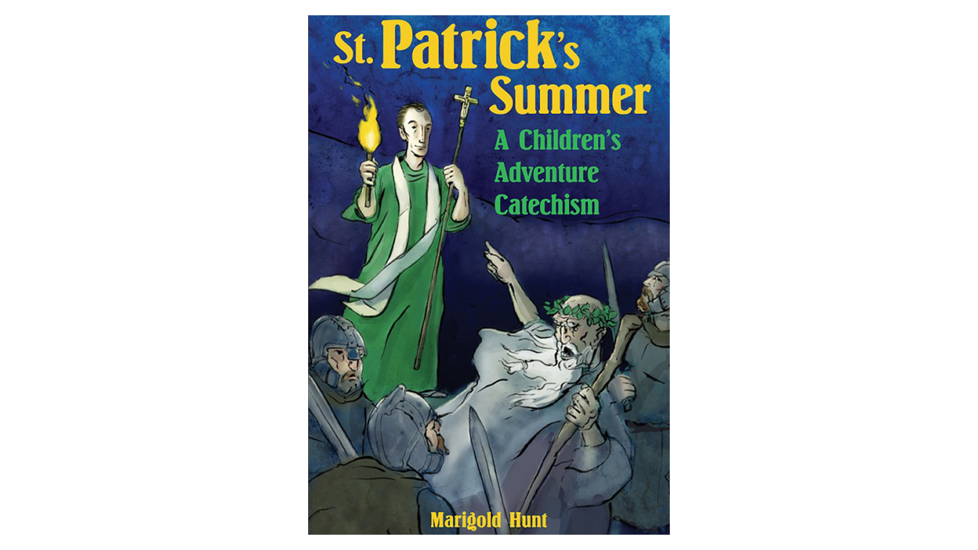 St. Patrick's Summer: A Children's Adventure Catechism by Marigold Hunt
