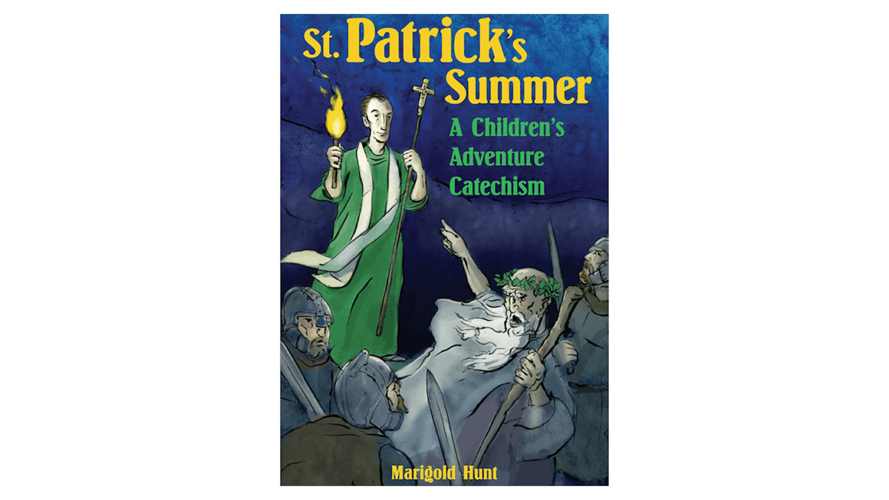 St. Patrick's Summer: A Children's Adventure Catechism by Marigold Hunt