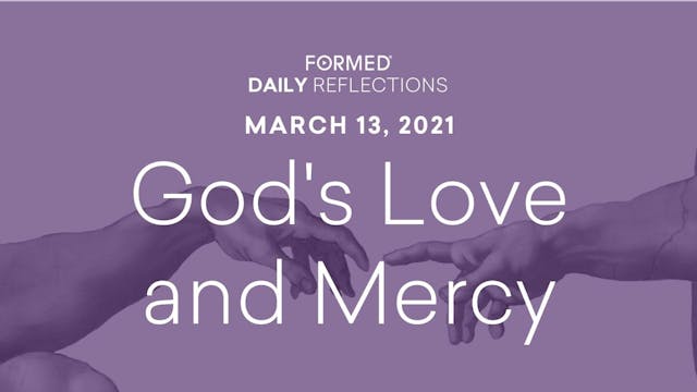 Lenten Daily Reflections – March 13, ...