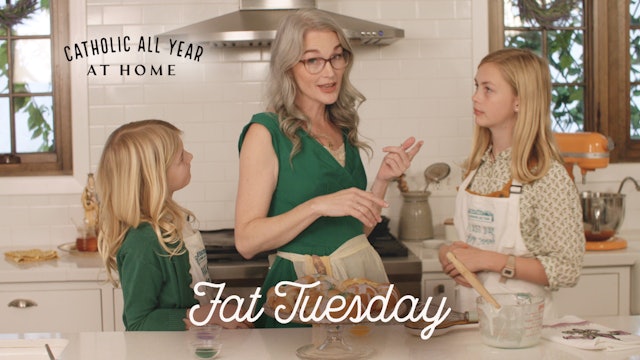 Fat Tuesday | Catholic All Year at Home w/ Kendra Tierney