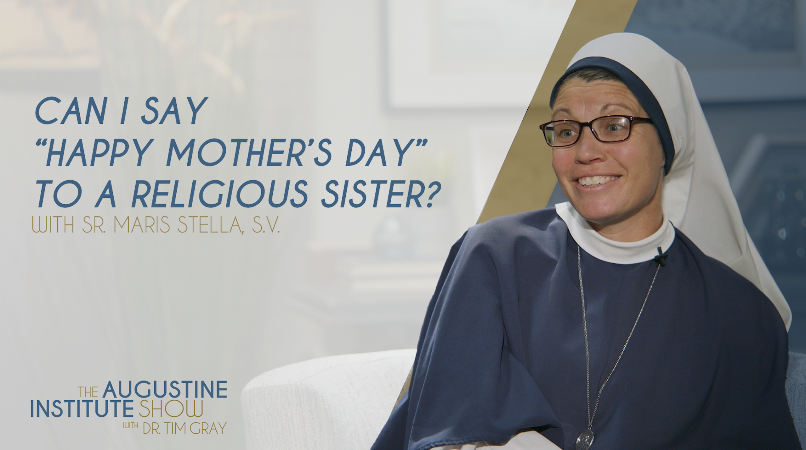 Can I Say "Happy Mother's Day" To A Religious Sister?