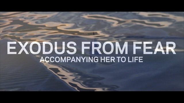 Exodus from Fear: Accompanying Her to Life | Into Life