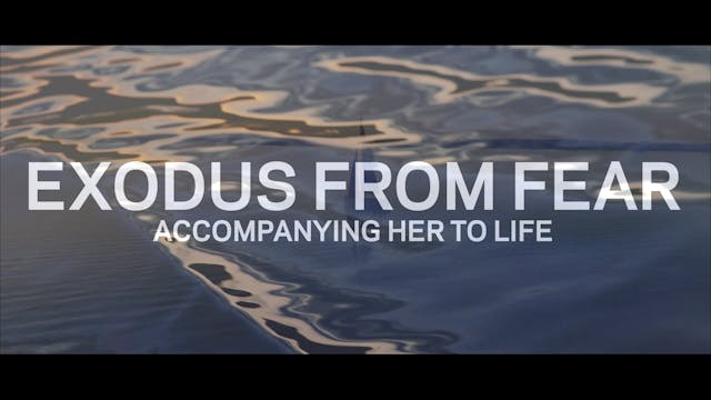 Exodus from Fear: Accompanying Her to...