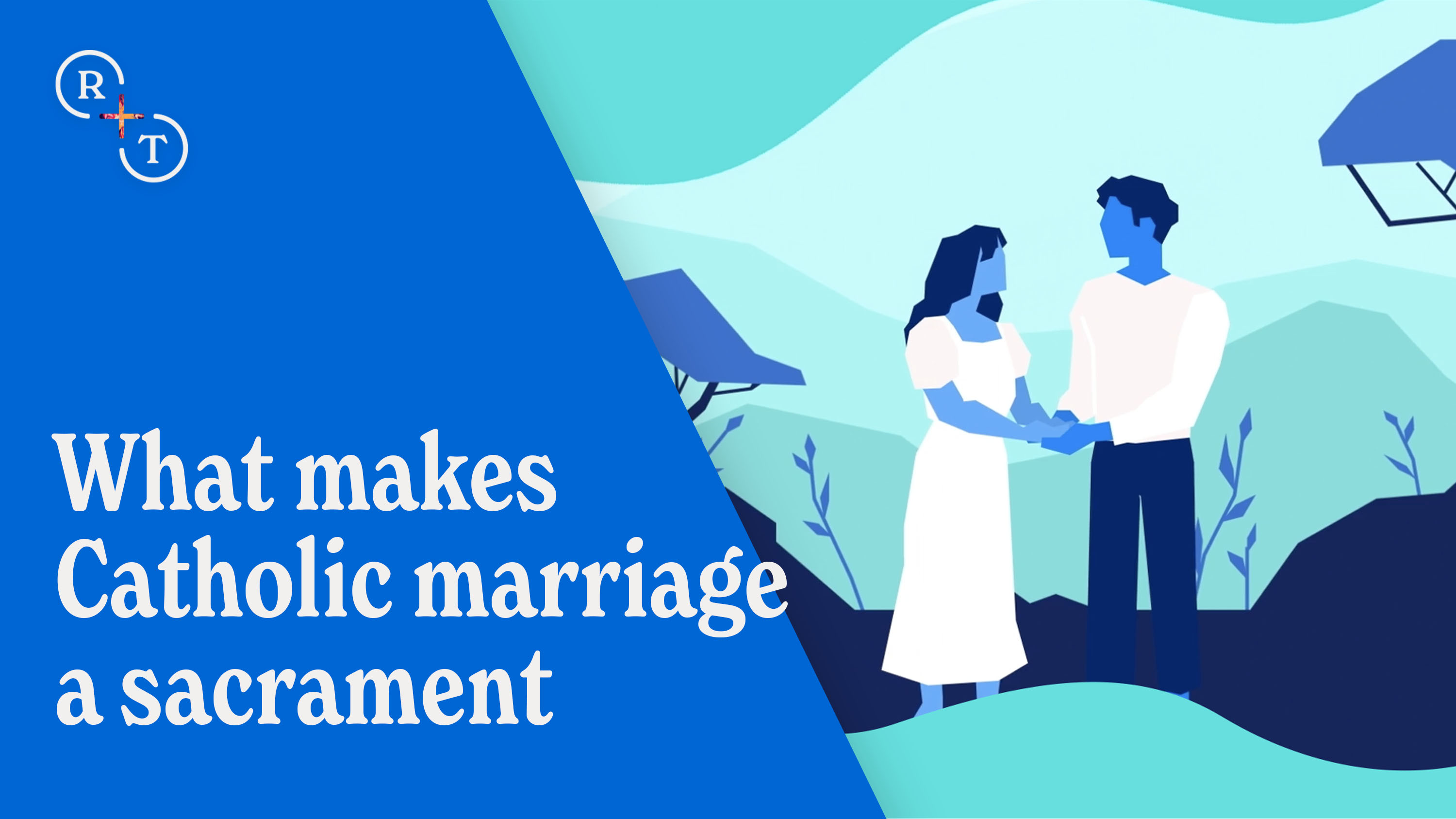 What makes Catholic marriage a sacrament?
