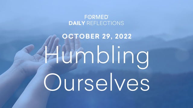 Daily Reflections – October 29, 2022