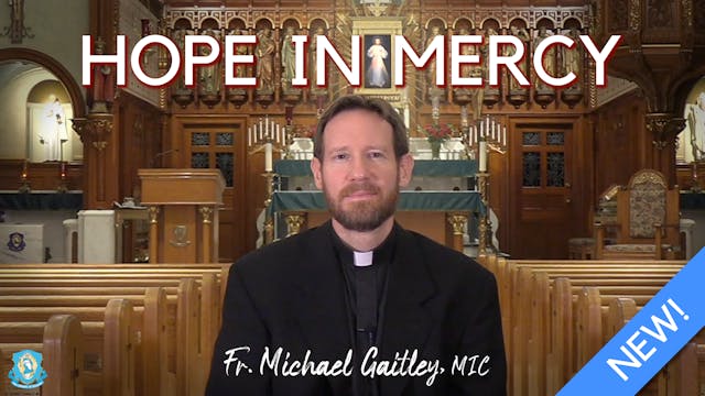 Hope in Mercy with Fr. Michael Gaitley