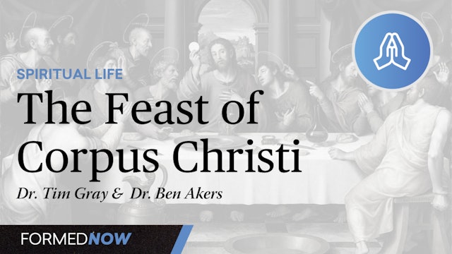 The Feast of Corpus Christi