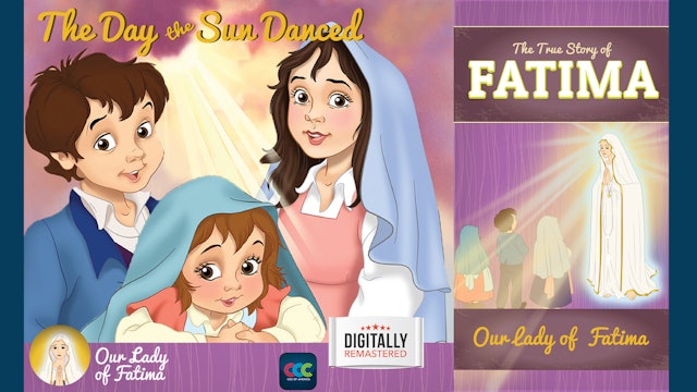 The Day the Sun Danced: The True Story of Fatima