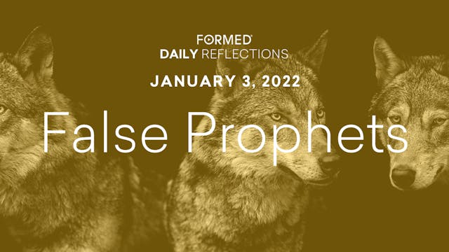 Daily Reflections – January 3, 2022
