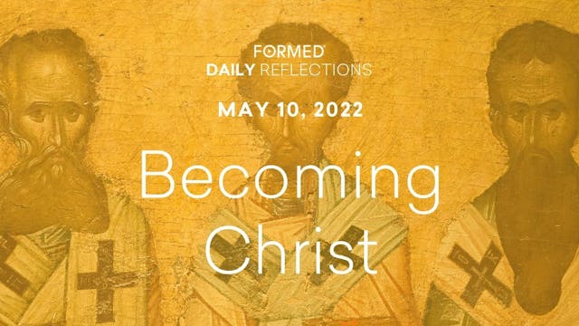Easter Daily Reflections – May 10, 2022