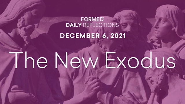 Daily Reflections – December 6, 2021