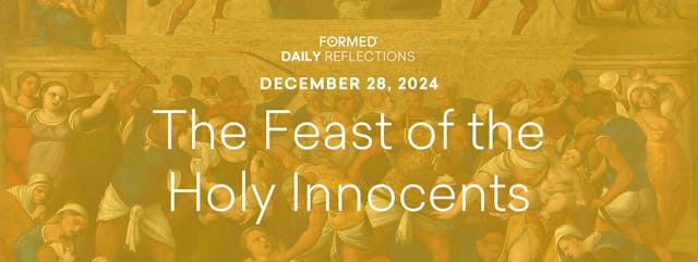 Daily Reflections – the Feast of the ...