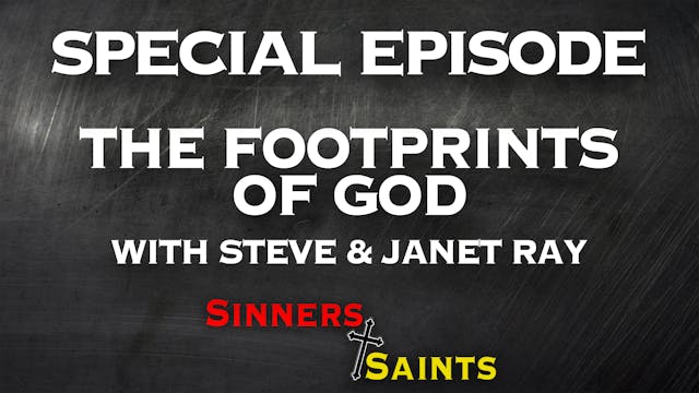The Footprints of God: With Steve & J...