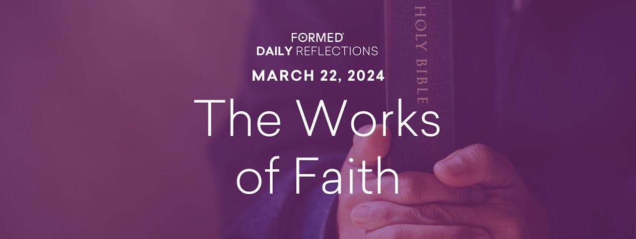 Lenten Daily Reflections — March 22, 2024 Lent & Holy Week—March 2024
