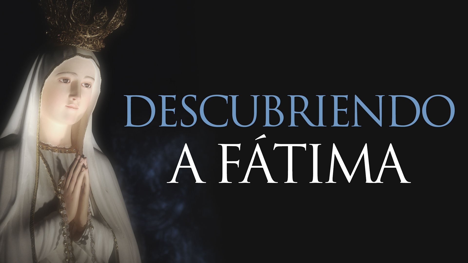 Descubriendo a Fátima