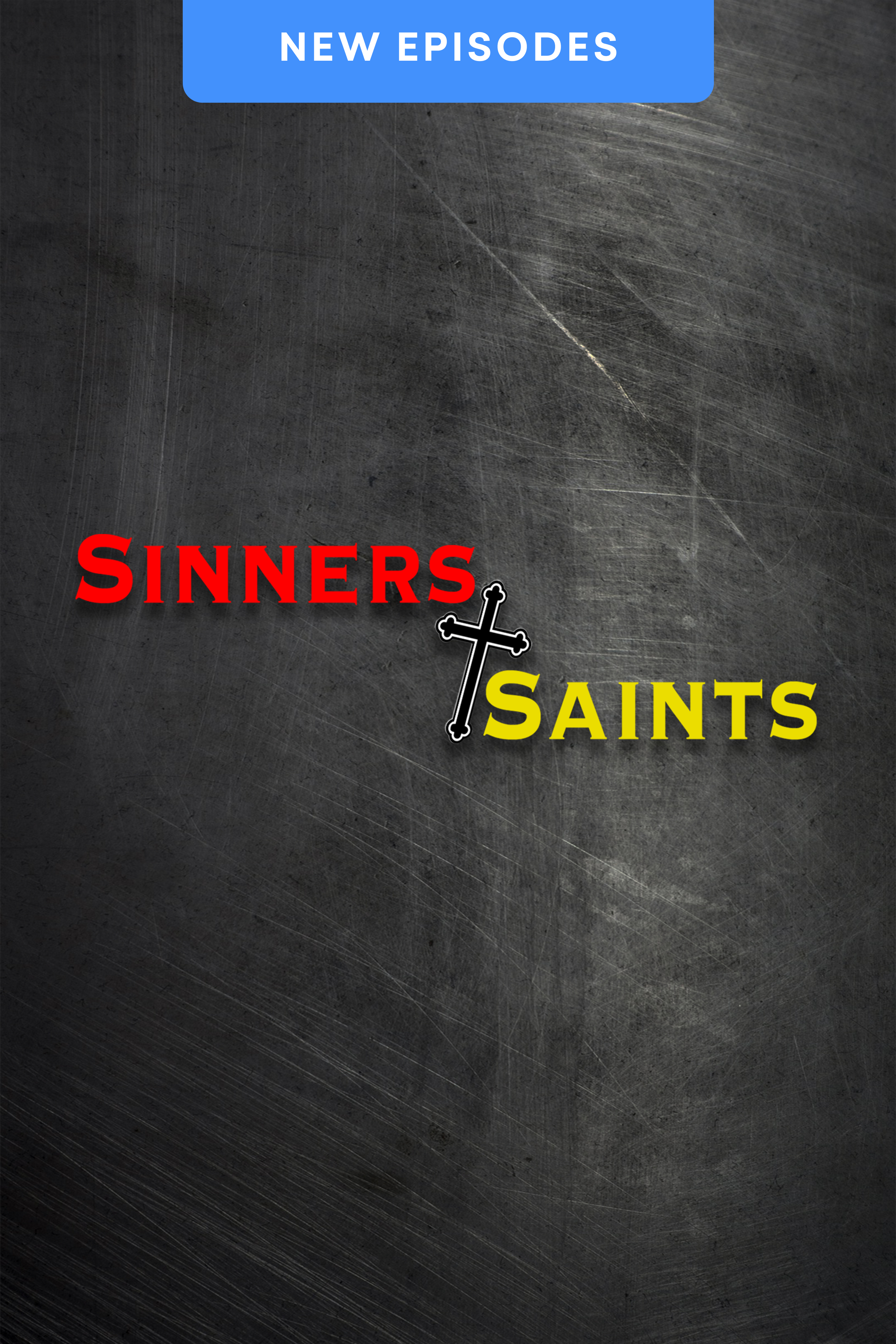Sinners and Saints