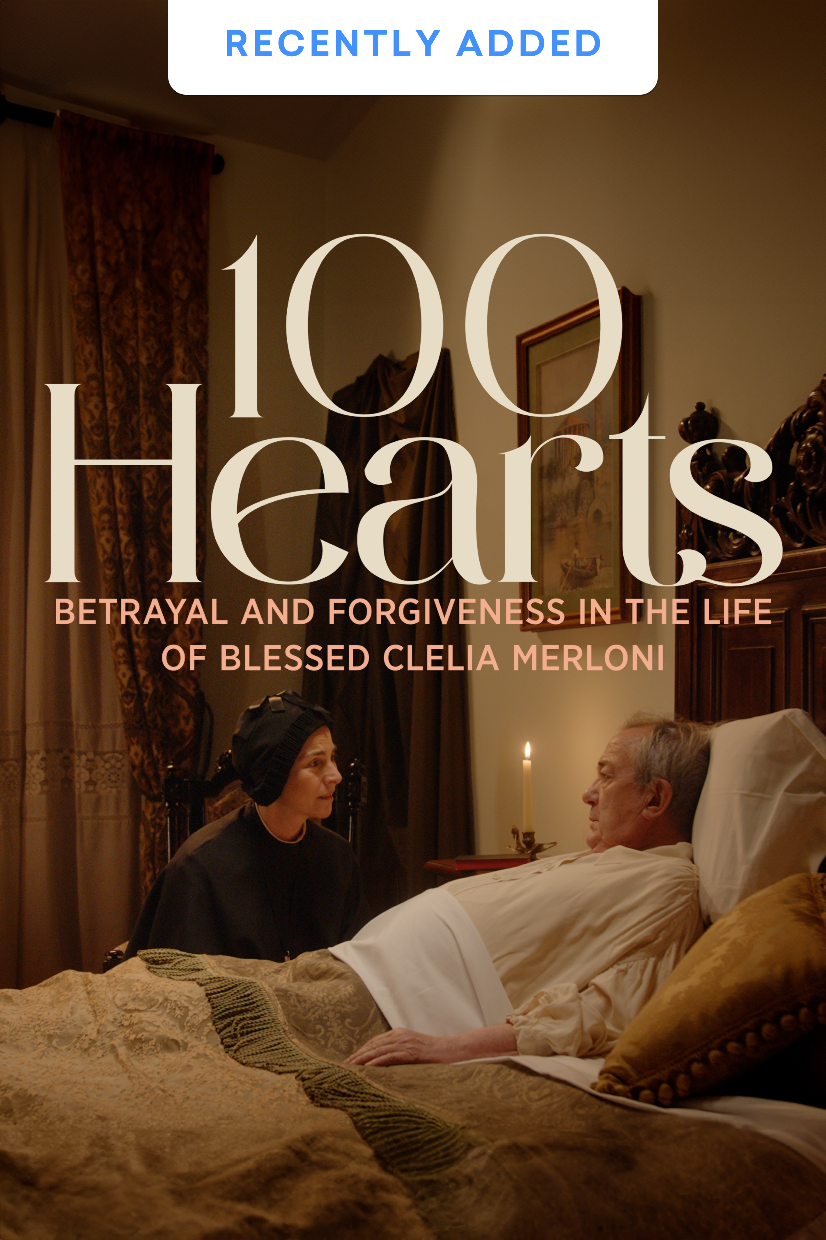 100 Hearts: Betrayal and Forgiveness in the Life of Blessed Clelia Merloni