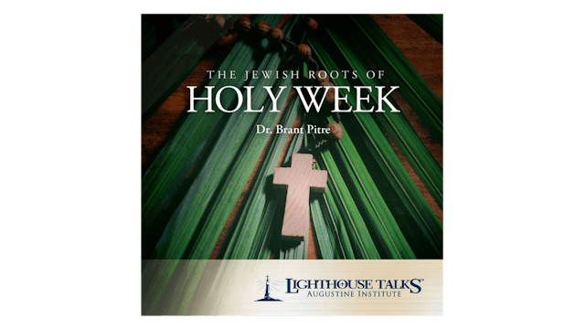 The Jewish Roots of Holy Week